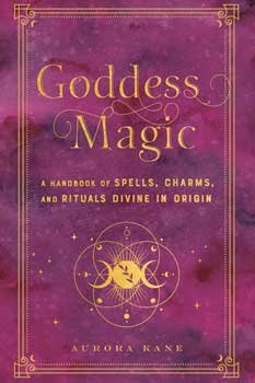 (image for) Goddess Magic (hc) by Aurora Kane - Click Image to Close